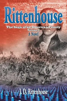 Rittenhouse: Egy amerikai család története, 2. kötet - Rittenhouse: The Saga of an American Family, Volume 2