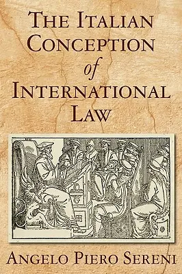 A nemzetközi jog olasz felfogása - The Italian Conception of International Law