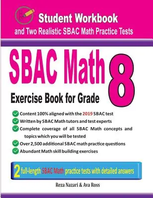 Sbac Math Exercise Book for Grade 8: Student Workbook and Two Realistic Sbac Math Tests (Sbac matematikai feladatgyűjtemény 8. osztály számára) - Sbac Math Exercise Book for Grade 8: Student Workbook and Two Realistic Sbac Math Tests