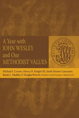 Egy év John Wesleyvel és metodista értékeinkkel - A Year with John Wesley and Our Methodist Values