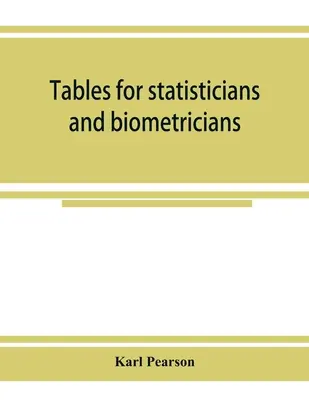 Táblázatok statisztikusoknak és biometrikusoknak - Tables for statisticians and biometricians