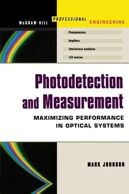 Fényérzékelés és mérés: Hatékony optikai mérések készítése elfogadható áron - Photodetection and Measurement: Making Effective Optical Measurements for an Acceptable Cost