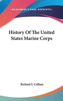 Az Egyesült Államok tengerészgyalogságának története - History Of The United States Marine Corps
