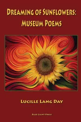 Dreaming of Sunflowers: Múzeumi versek - Dreaming of Sunflowers: Museum Poems