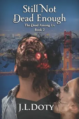 Még mindig nem elég halott: Városi fantasy boszorkányokról, démonokról és tündékről - Still Not Dead Enough: An Urban Fantasy of Witches, Demons and Fae