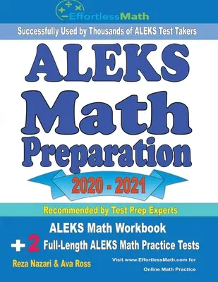 ALEKS Matematikai felkészítés 2020 - 2021: ALEKS Math Workbook + 2 teljes hosszúságú ALEKS Math Practice Test (ALEKS matematikai gyakorló tesztek) - ALEKS Math Preparation 2020 - 2021: ALEKS Math Workbook + 2 Full-Length ALEKS Math Practice Tests