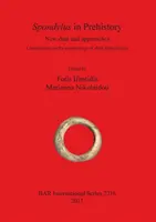Spondylus az őstörténetben: Új adatok és megközelítések. Hozzájárulások a héjtechnológiák régészetéhez - Spondylus in Prehistory: New data and approaches. Contributions to the archaeology of shell technologies