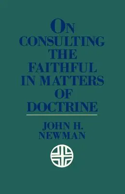 A hívőkkel való konzultációról a tanítás kérdéseiben - On Consulting the Faithful in Matters of Doctrine