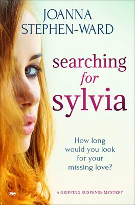 Sylvia keresése: Egy rejtélyes dráma, amely nem hagyja majd nyugodtan lapozgatni az oldalakat - Searching for Sylvia: A Mystery Drama that Will Keep You Turning the Pages