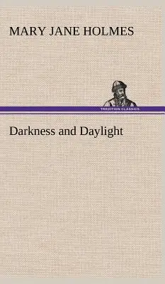 Darkness and Daylight