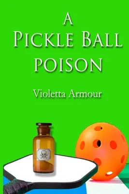 A Pickleball méreg - A Pickleball Poison