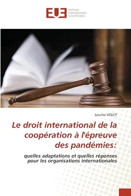 Le droit international de la coopration l'preuve des pandmies - Le droit international de la coopration  l'preuve des pandmies