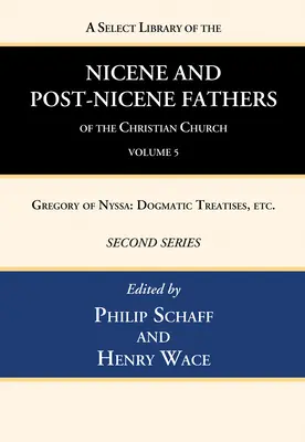 A keresztény egyház nikaiai és poszt-nikaiai atyáinak válogatott könyvtára, második sorozat, 5. kötet - A Select Library of the Nicene and Post-Nicene Fathers of the Christian Church, Second Series, Volume 5