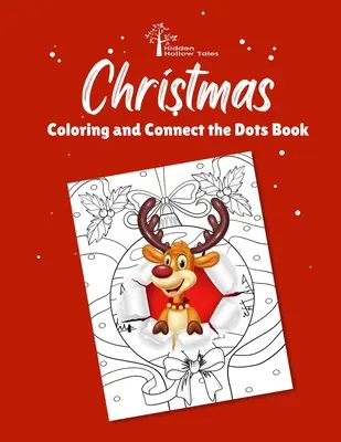 Hidden Hollow Tales Christmas Coloring and Connect the Dots Book (Rejtett üreges mesék karácsonyi színező- és pöttyös könyv) - Hidden Hollow Tales Christmas Coloring and Connect the Dots Book