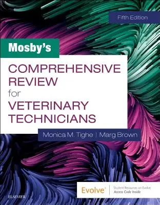 Mosby's Comprehensive Review for Veterinary Technicians (Átfogó áttekintés állatorvosi technikusok számára) - Mosby's Comprehensive Review for Veterinary Technicians