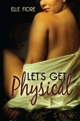 Let's Get Physical