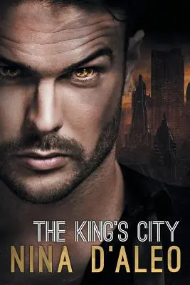 A király városa: A démoni háború krónikái 3 - The King's City: The Demon War Chronicles 3