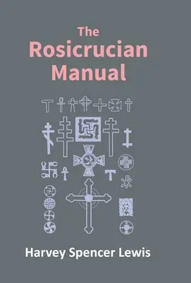 Rózsakeresztes kézikönyv - Rosicrucian Manual