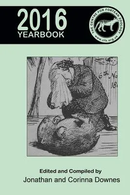 Centre for Fortean Zoológia Évkönyv 2016 - Centre for Fortean Zoology Yearbook 2016