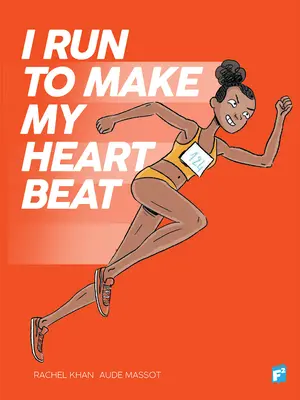 Futok, hogy megdobogtassam a szívem - I Run to Make My Heart Beat