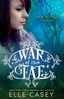 A tündék háborúja (4. könyv, Új világrend) - War of the Fae (Book 4, New World Order)