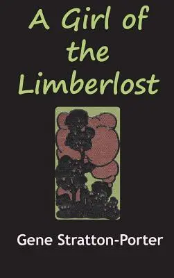 A lány a liberlostról - The Girl from the Limberlost