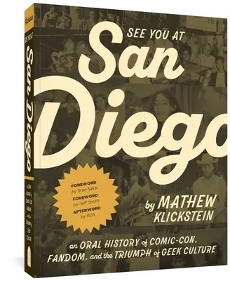 Találkozunk San Diegóban! A Comic-Con, a fandom és a geek kultúra diadalának szóbeli története - See You at San Diego: An Oral History of Comic-Con, Fandom, and the Triumph of Geek Culture