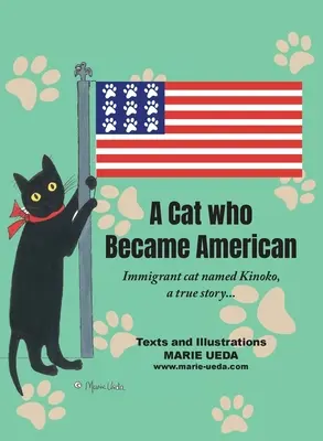 A Cat Who Became Became American: Kinoko nevű bevándorló macska, egy igaz történet... - A Cat Who Became American: Immigrant Cat Named Kinoko, A True Story...