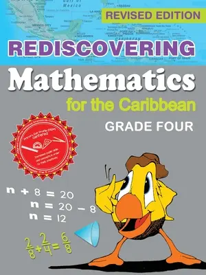 A matematika újrafelfedezése a karibi térség számára: Negyedik osztály (átdolgozott kiadás) - Rediscovering Mathematics for the Caribbean: Grade Four (Revised Edition)