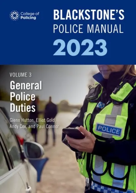 Blackstones rendőrségi kézikönyv 3. kötet Általános rendőrségi feladatok 2023 - Blackstones Police Manual Volume 3 General Police Duties 2023