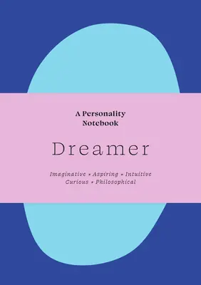 Álmodozó: Egy személyiségjegyzet - Dreamer: A Personality Notebook