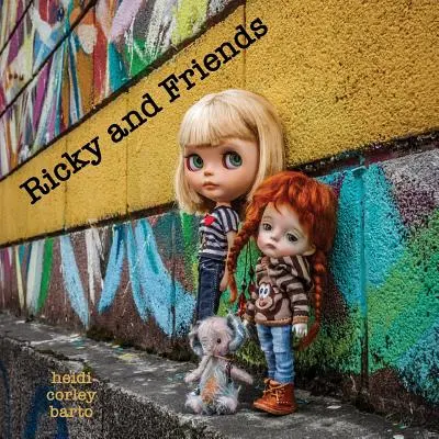 Ricky és barátai: Beszélgetések a babáimmal - Ricky and Friends: Conversations I have with my dolls