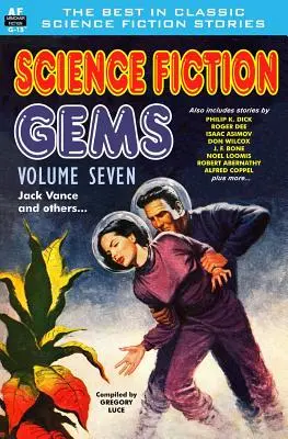 Science Fiction Gems, hetedik kötet, Jack Vance és mások - Science Fiction Gems, Volume Seven, Jack Vance and others