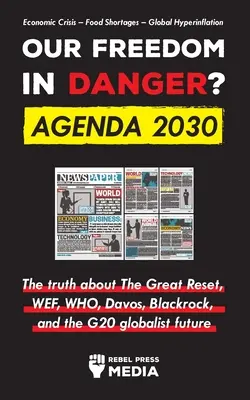 Veszélyben a jövőnk? Agenda 2030: Az igazság a nagy visszaállításról, a WEF-ről, a WHO-ról, Davosról, a Blackrockról és a G20 globalista jövőjéről Gazdasági válság - Élelmiszerválságok - Our Future in Danger? Agenda 2030: The truth about The Great Reset, WEF, WHO, Davos, Blackrock, and the G20 globalist future Economic Crisis - Food Sh