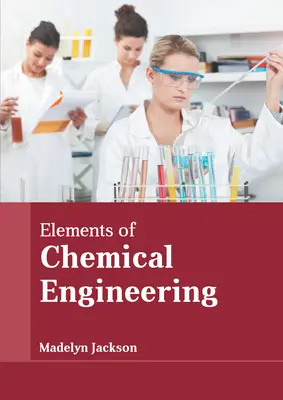 A vegyészmérnöki tudományok elemei - Elements of Chemical Engineering