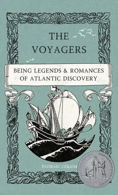 Az utazók: Az atlanti felfedezések legendái és regényei - The Voyagers: Being Legends and Romances of Atlantic Discovery