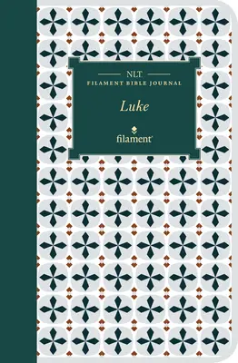 NLT Filament Bible Journal (NLT Szálas Biblia Napló): Luke (puha borító) - NLT Filament Bible Journal: Luke (Softcover)