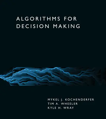 Algoritmusok a döntéshozatalhoz - Algorithms for Decision Making