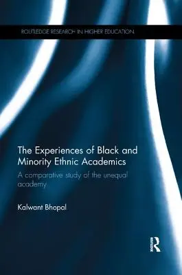 A fekete és kisebbségi etnikumú akadémikusok tapasztalatai: Az egyenlőtlen akadémia összehasonlító tanulmánya - The Experiences of Black and Minority Ethnic Academics: A Comparative Study of the Unequal Academy