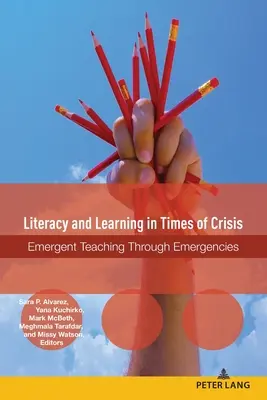 Írástudás és tanulás válság idején: Vészhelyzetben történő tanítás - Literacy and Learning in Times of Crisis: Emergent Teaching Through Emergencies