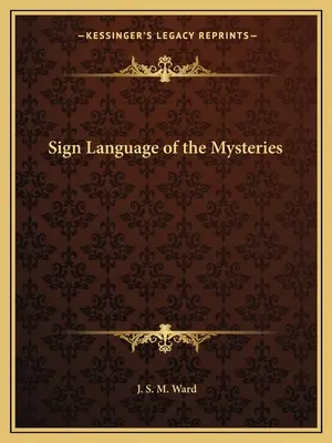 A misztériumok jelnyelve - Sign Language of the Mysteries