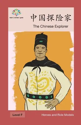 中国探险家: A kínai felfedező - 中国探险家: The Chinese Explorer