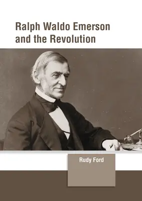 Ralph Waldo Emerson és a forradalom - Ralph Waldo Emerson and the Revolution