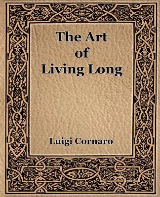 A hosszú élet művészete (1916) - The Art of Living Long (1916)