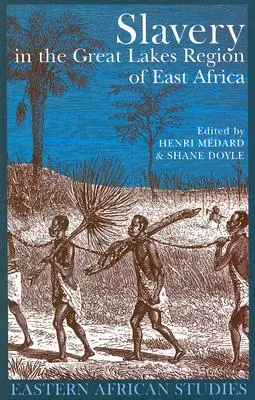 Rabszolgaság a kelet-afrikai Nagy-tavak térségében - Slavery in the Great Lakes Region of East Africa