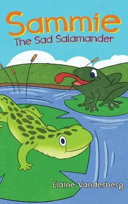 Sammie, a szomorú szalamandra - Sammie, The Sad Salamander