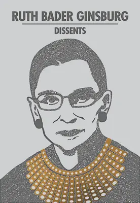 Ruth Bader Ginsburg különvéleménye - Ruth Bader Ginsburg Dissents