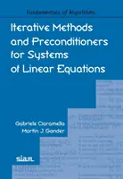 Iteratív módszerek és előkondicionálók lineáris egyenletrendszerekhez - Iterative Methods and Preconditioners for Systems of Linear Equations