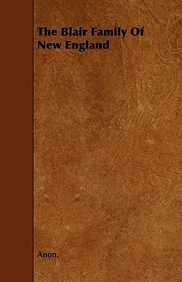Az új-angliai Blair család - The Blair Family of New England