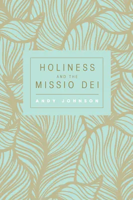 A szentség és a Missio Dei - Holiness and the Missio Dei